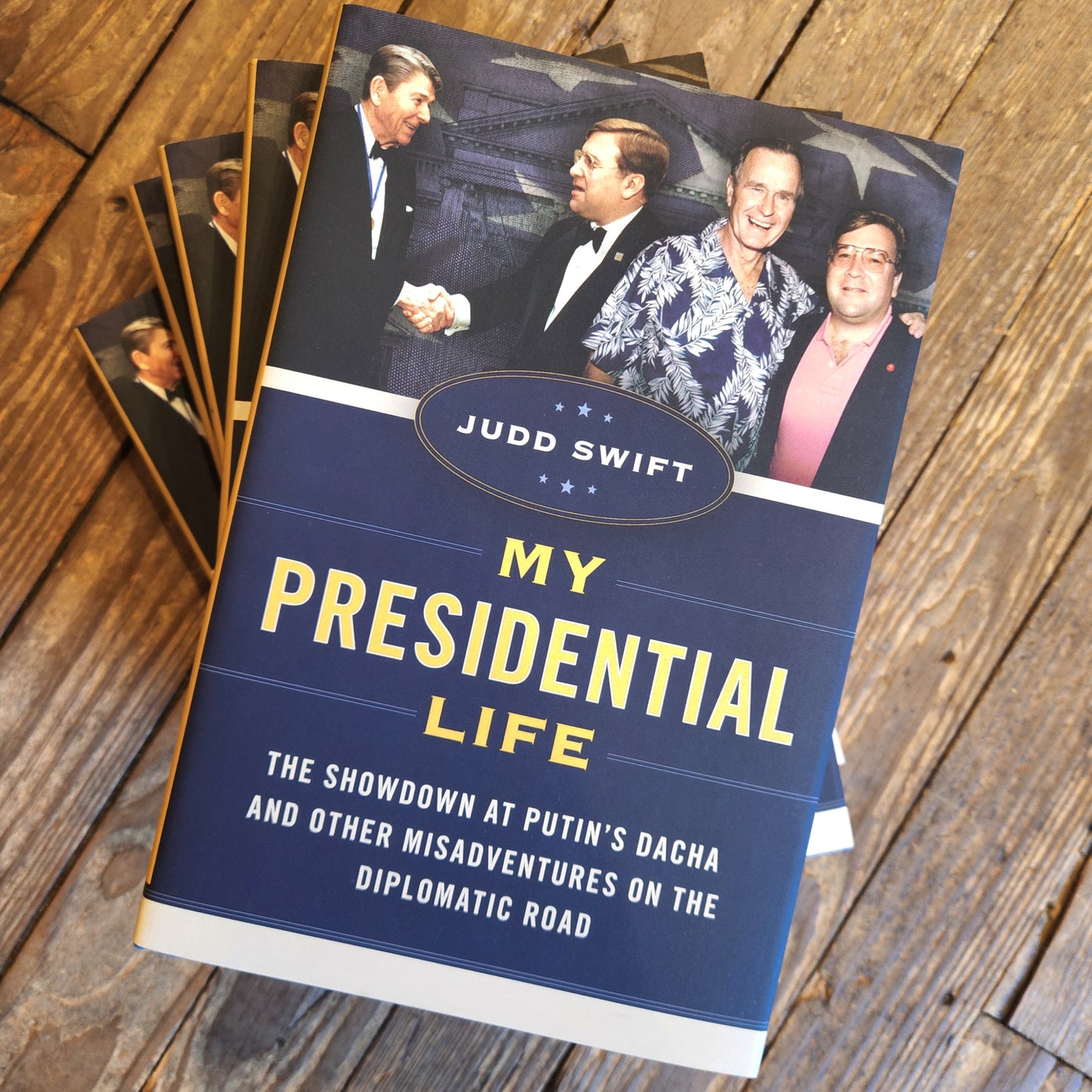 My Presidential Life, The Showdown at Putin's Dacha and Other Misadventures on the Diplomatic Road SIGNED